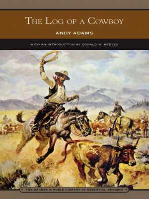 cover image of The Log of a Cowboy (Barnes & Noble Library of Essential Reading)